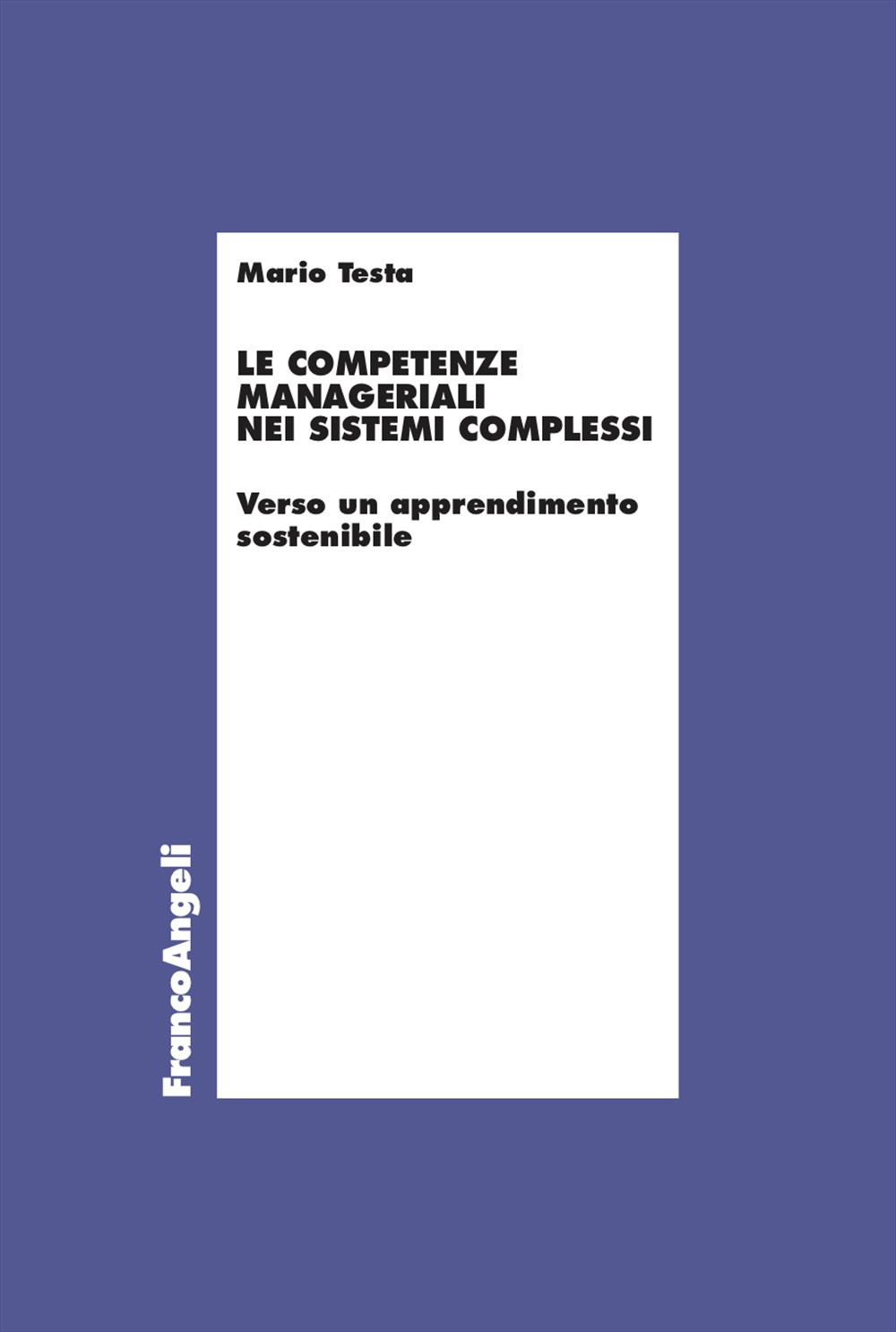 Le competenze manageriali nei sistemi complessi. Verso un apprendimento sostenibile