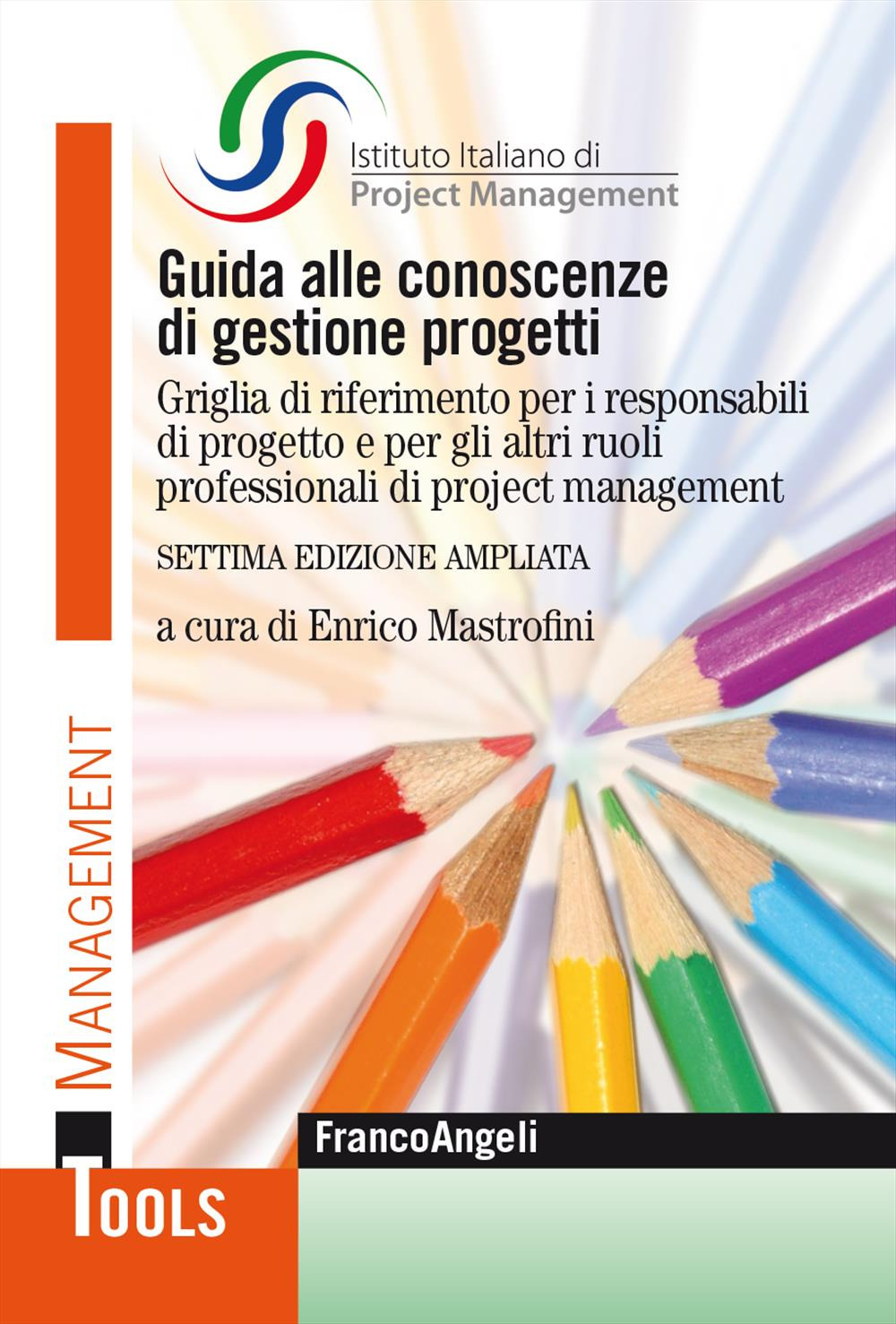 Guida alle conoscenze di gestione progetti. Griglia di riferimento per i responsabili di progetto e per gli altri ruoli professionali di project management