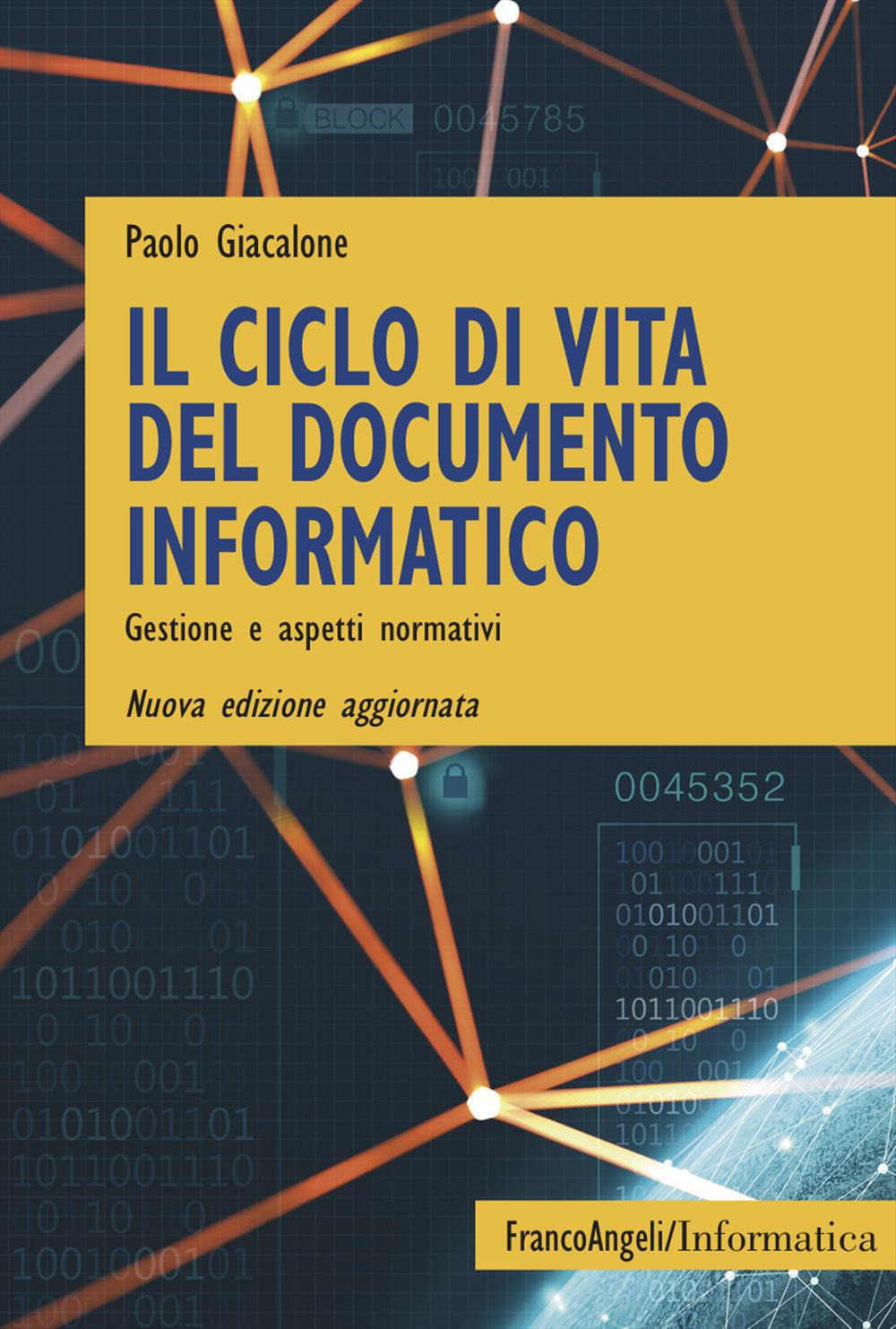 Il ciclo di vita del documento informatico. Gestione e aspetti normativi