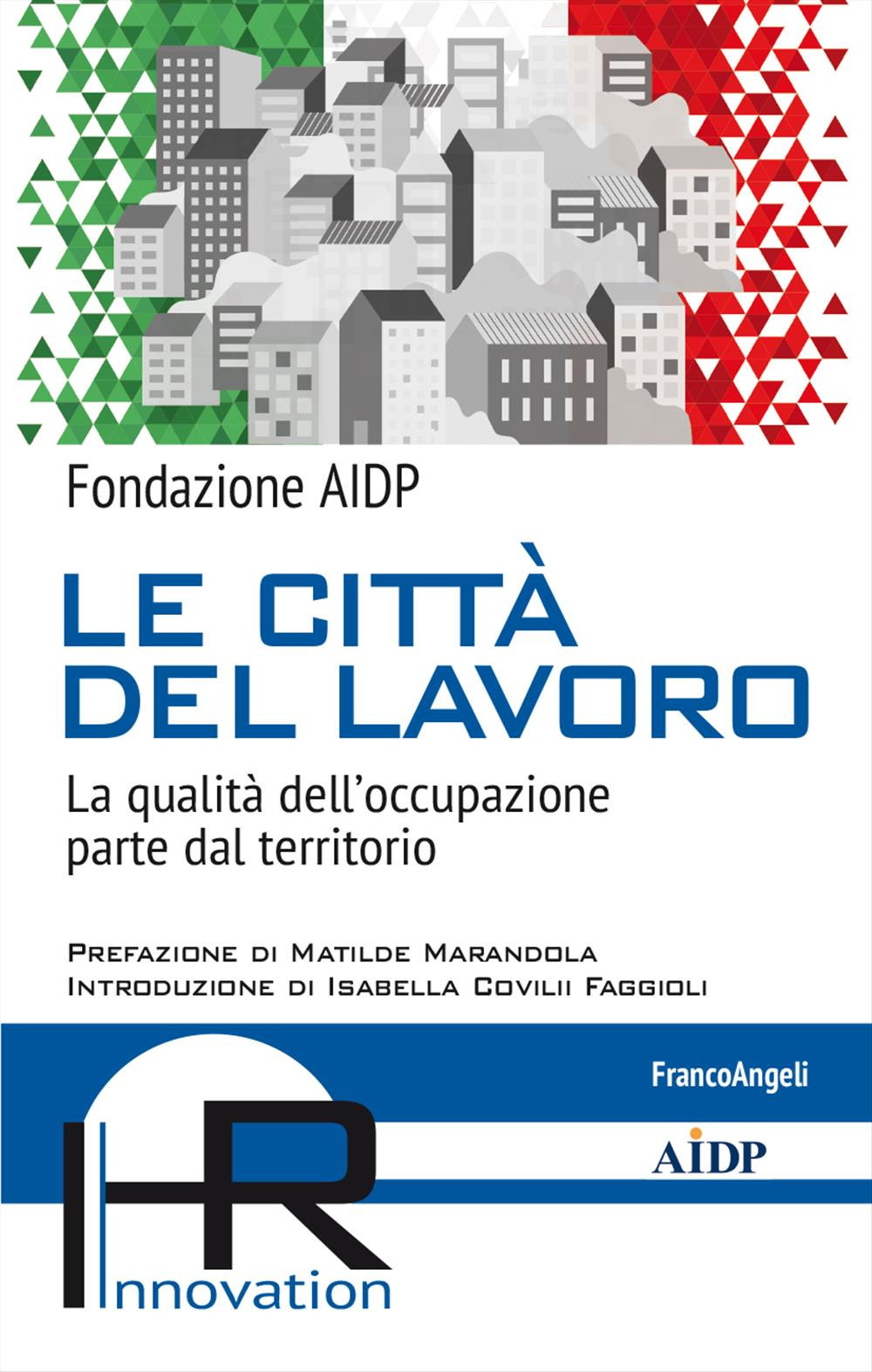 Le città del lavoro. La qualità dell'occupazione parte dal territorio