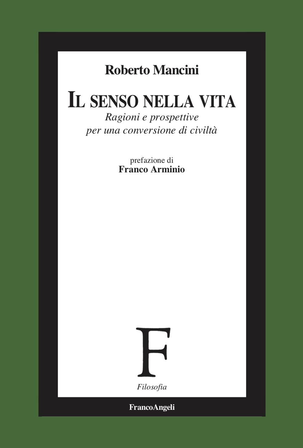 Il senso nella vita. Ragioni e prospettive per una conversione di civiltà