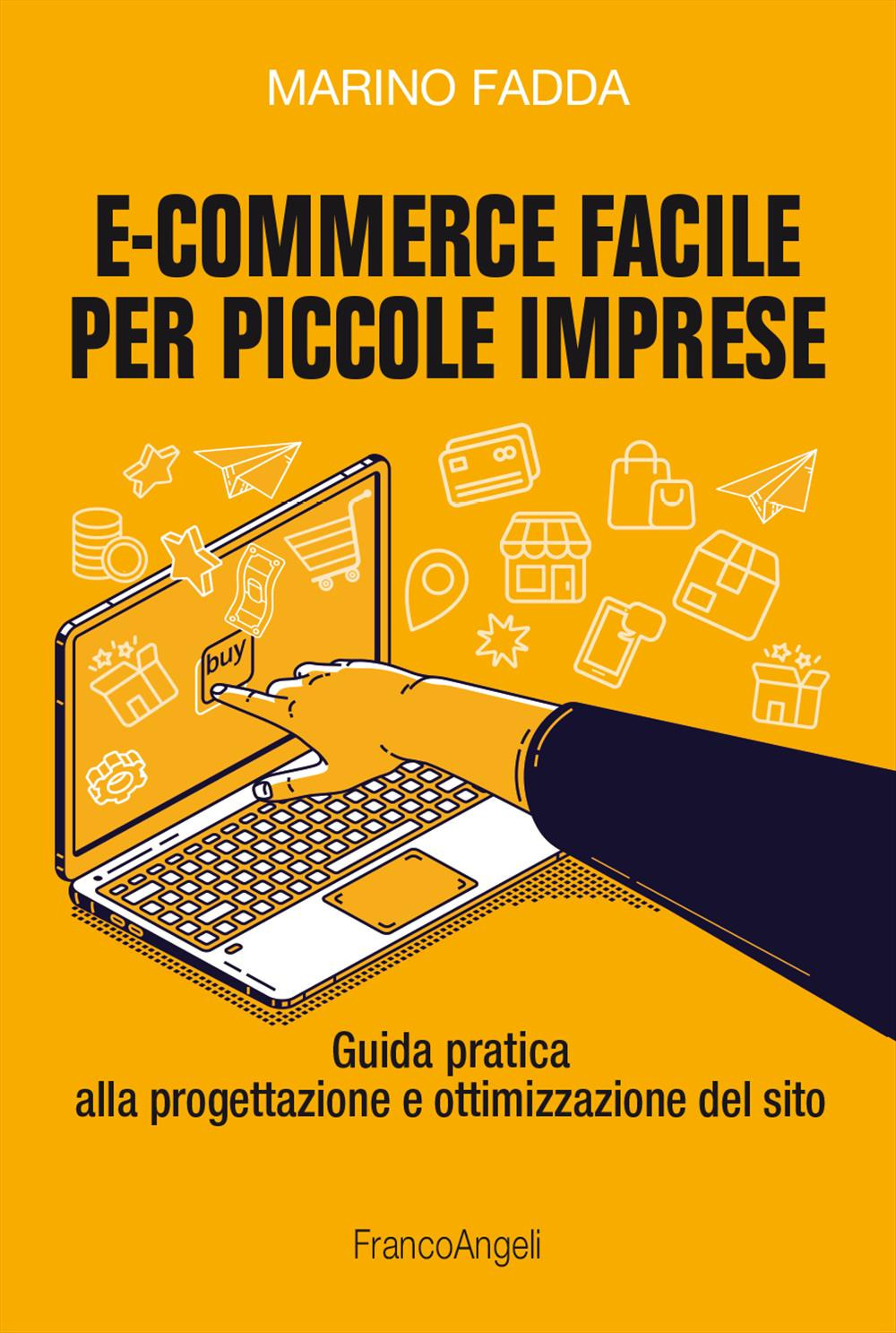 E-commerce facile per piccole imprese. Guida pratica alla progettazione e ottimizzazione del sito