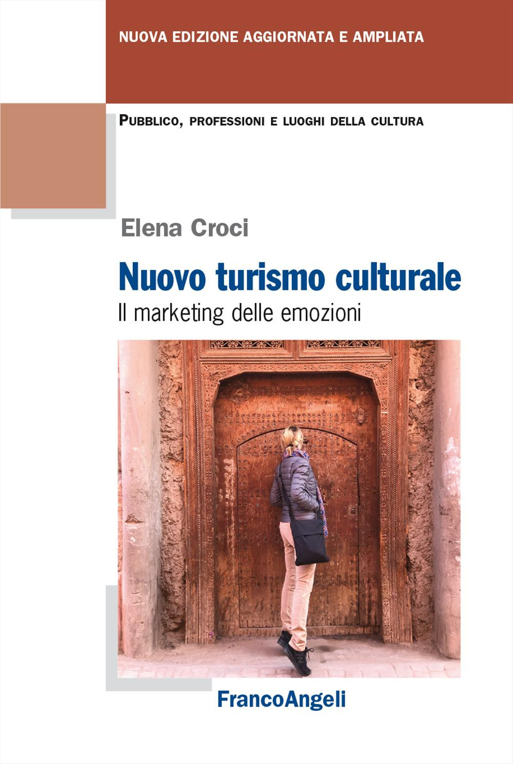 Nuovo turismo culturale. Il marketing delle emozioni