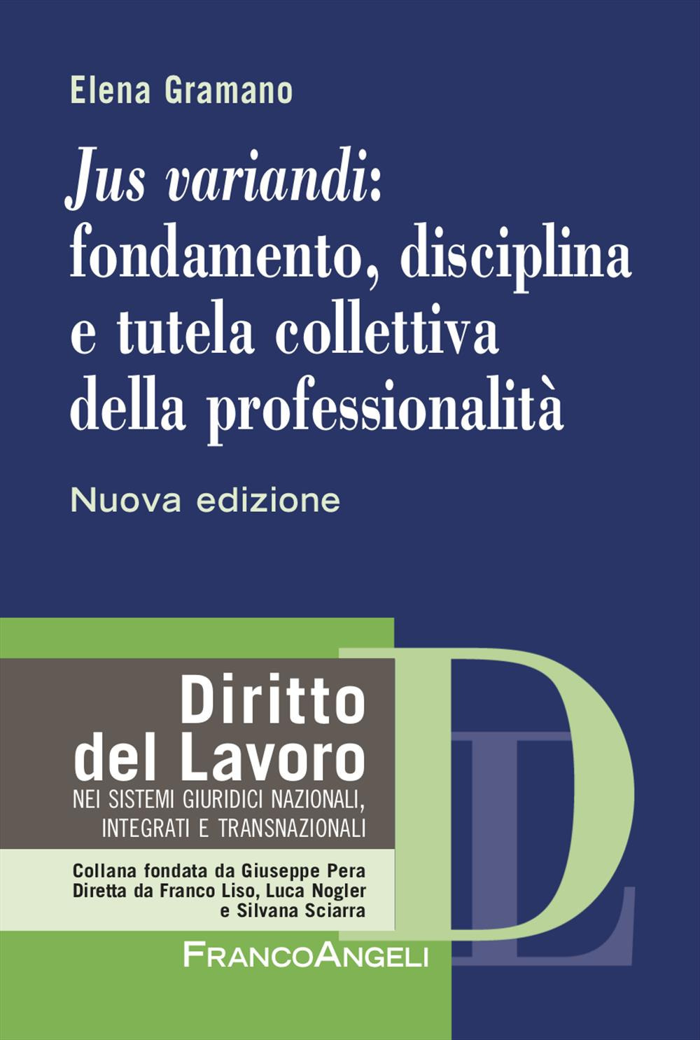 «Jus variandi»: fondamento, disciplina e tutela collettiva della professionalità