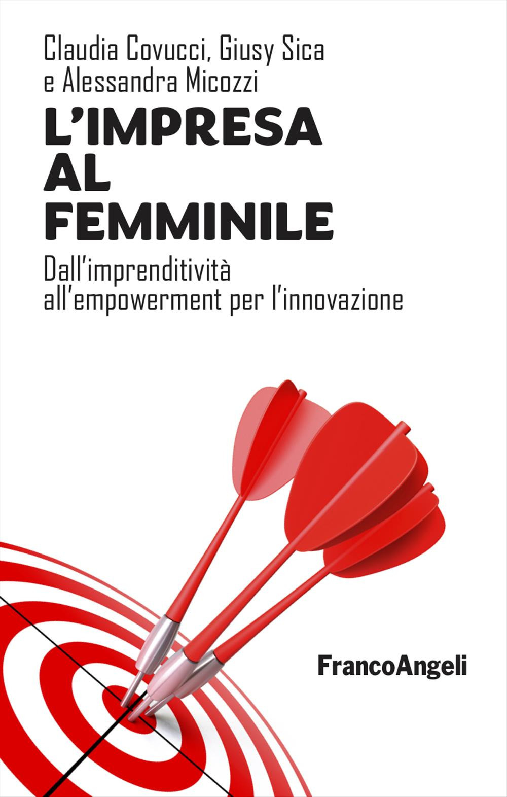 L'impresa al femminile. Dall'imprenditività all'empowerment per l'innovazione