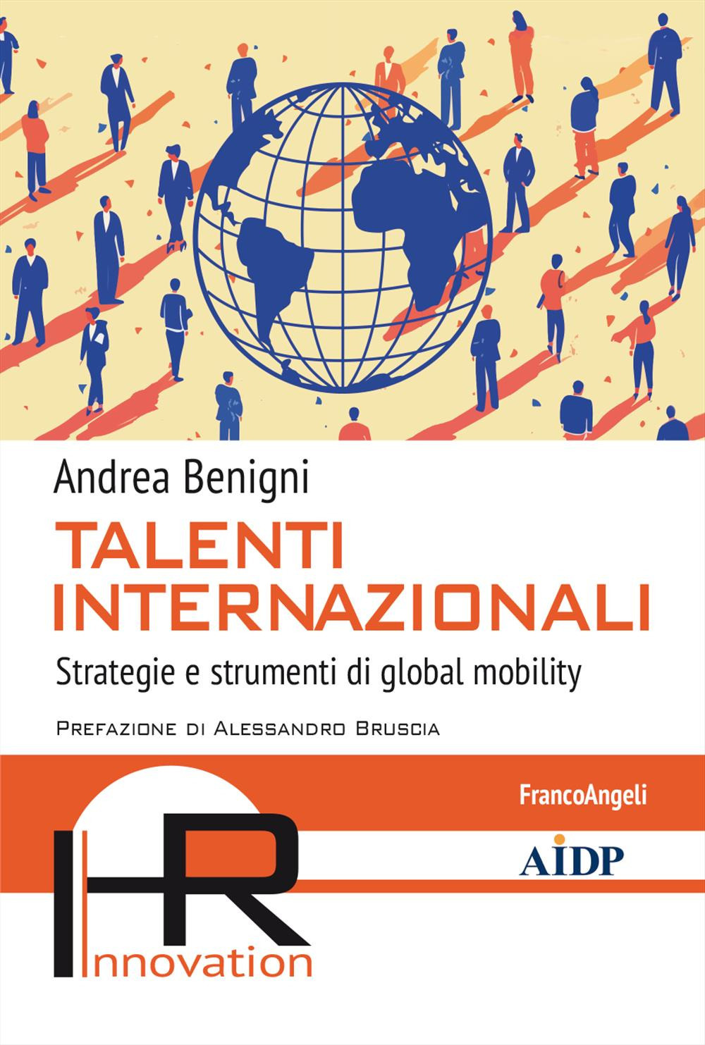 Talenti internazionali. Strategie e strumenti di global mobility