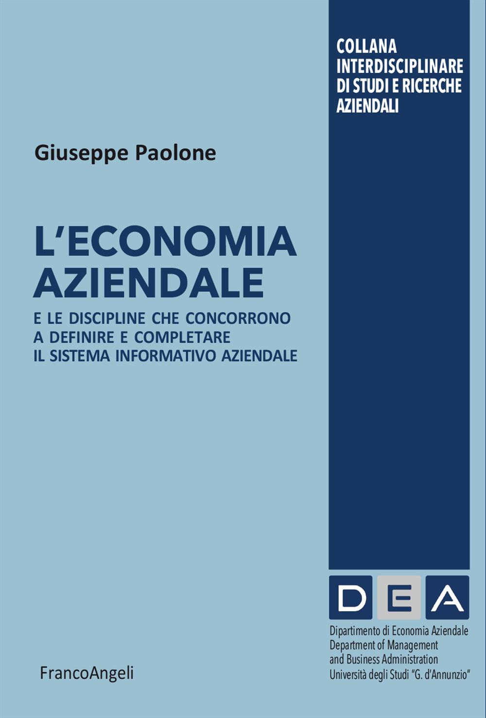 L'economia aziendale. E le discipline che concorrono a definire e completare il sistema informativo aziendale