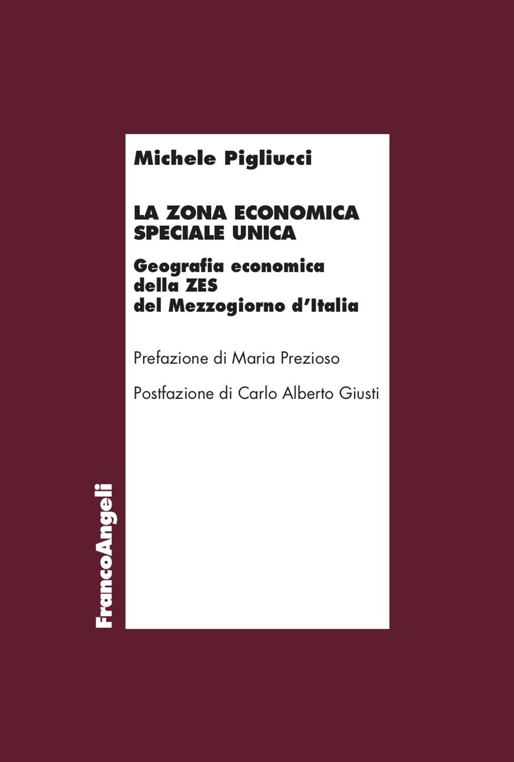 La zona economica speciale unica. Geografia economica della ZES del Mezzogiorno d'Italia
