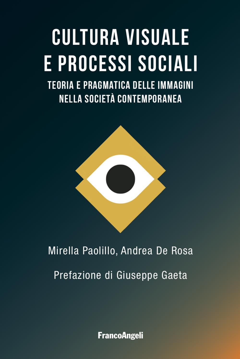Cultura visuale e processi sociali. Teoria e pragmatica delle immagini nella società contemporanea