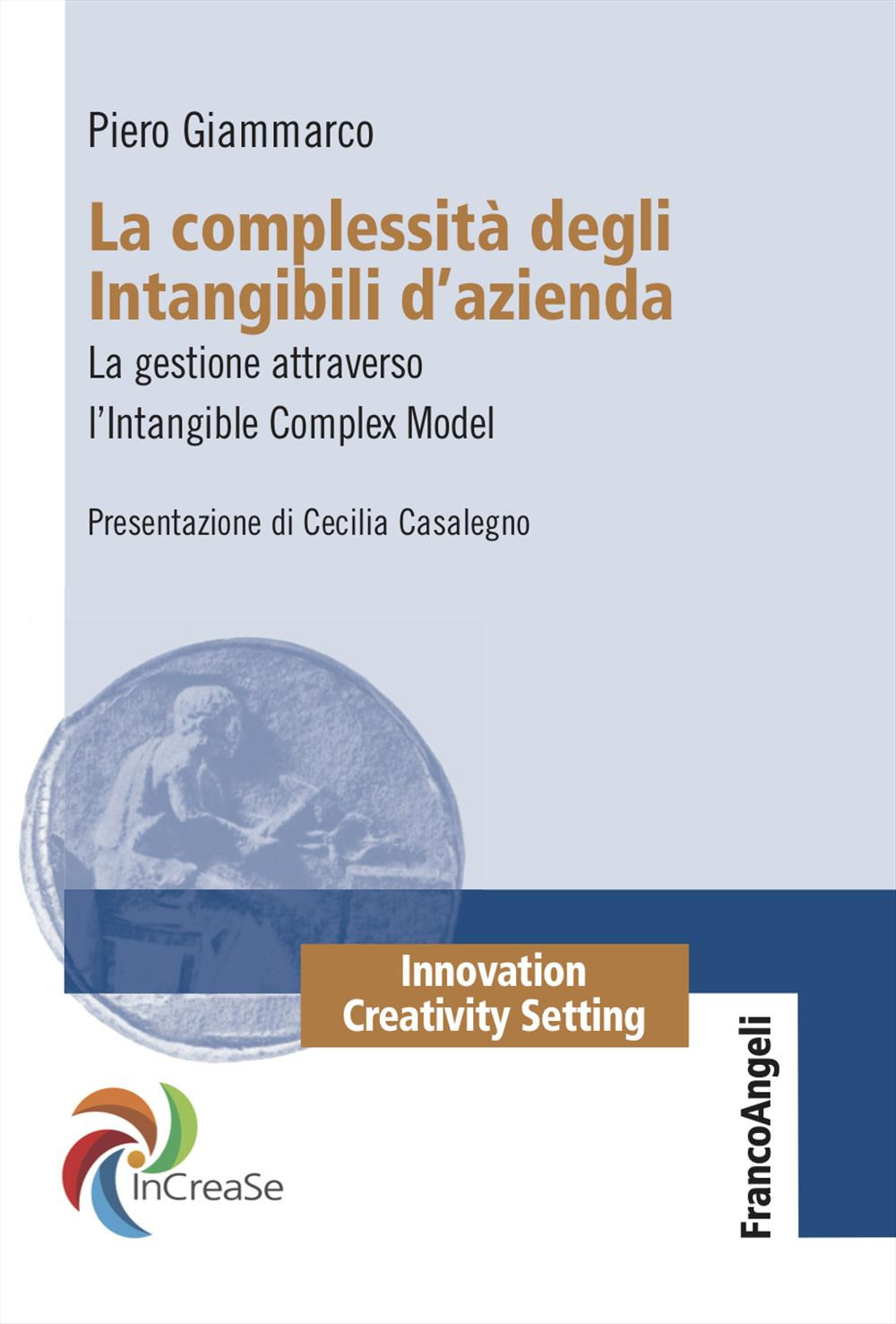 La complessità degli intangibili d'azienda. La gestione attraverso l'Intangible Complex Model