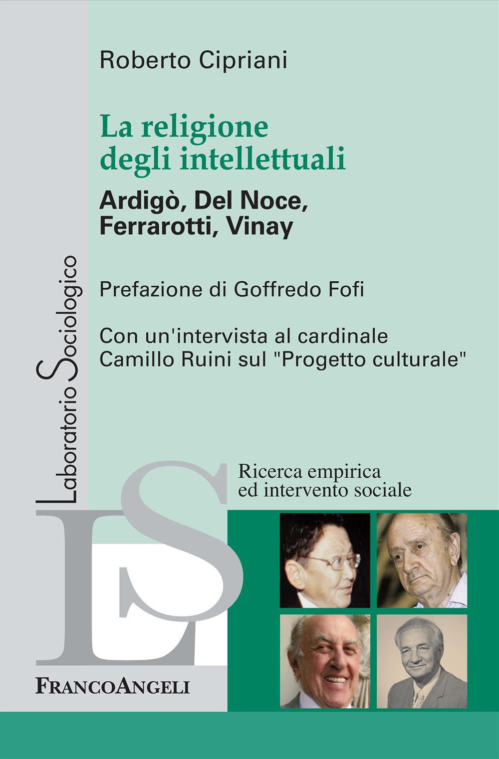 La religione degli intellettuali. Ardigò, Del Noce, Ferrarotti, Vinay