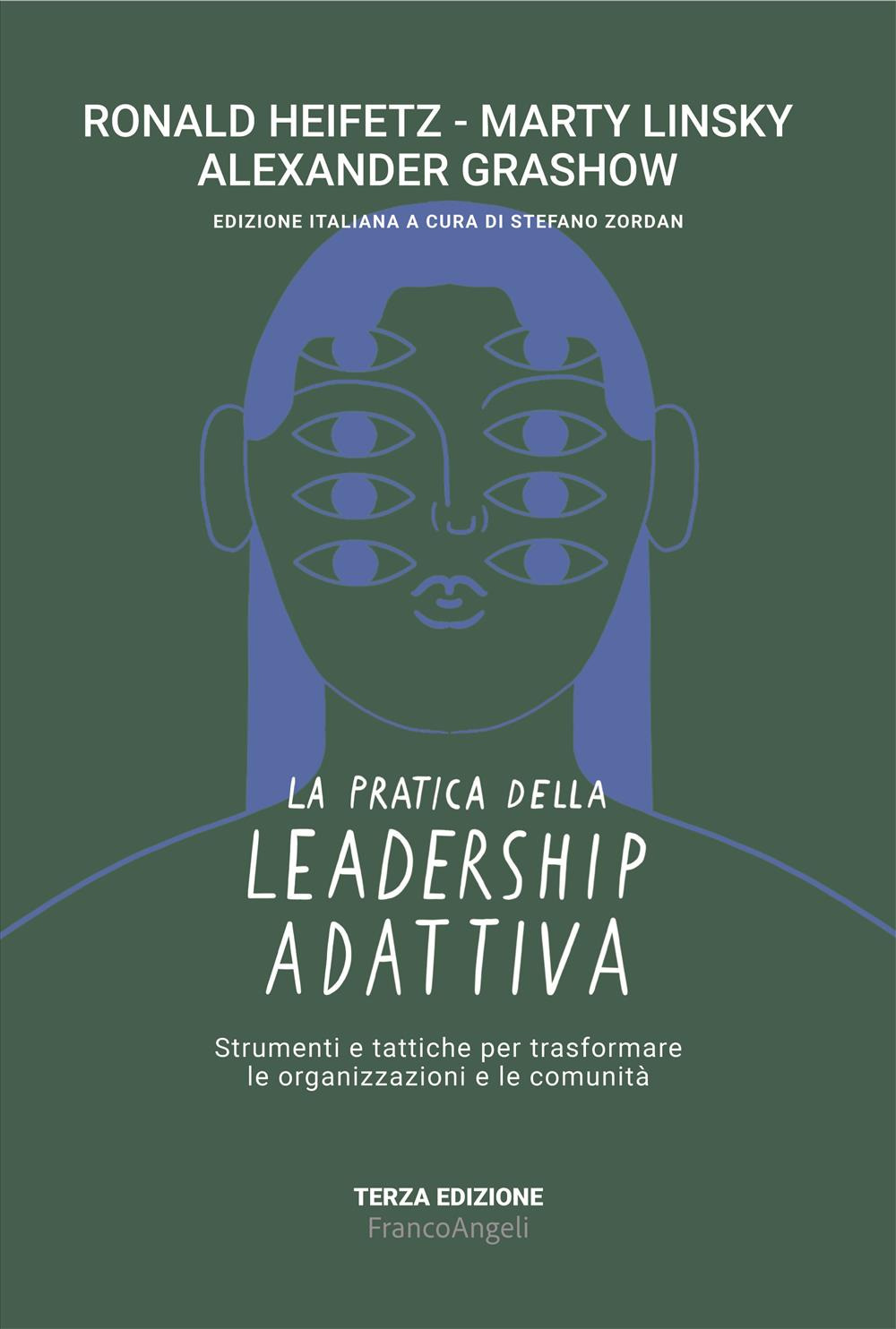La pratica della leadership adattiva. Strumenti e tattiche per trasformare le organizzazioni e le comunità