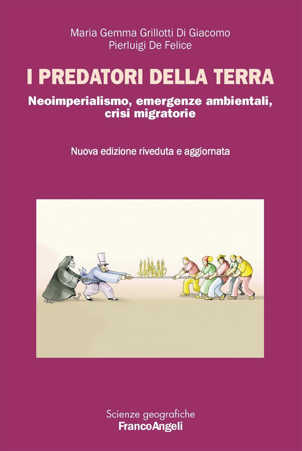 I predatori della terra. Neoimperialismo, emergenze ambientali, crisi migratorie