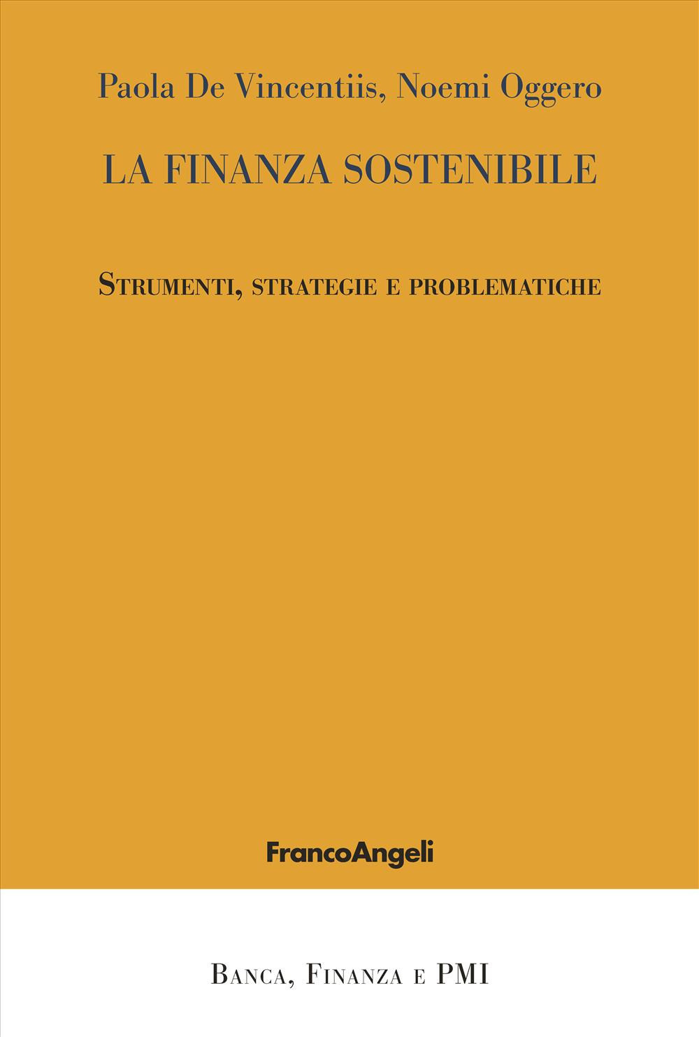 La finanza sostenibile. Strumenti, strategie e problematiche