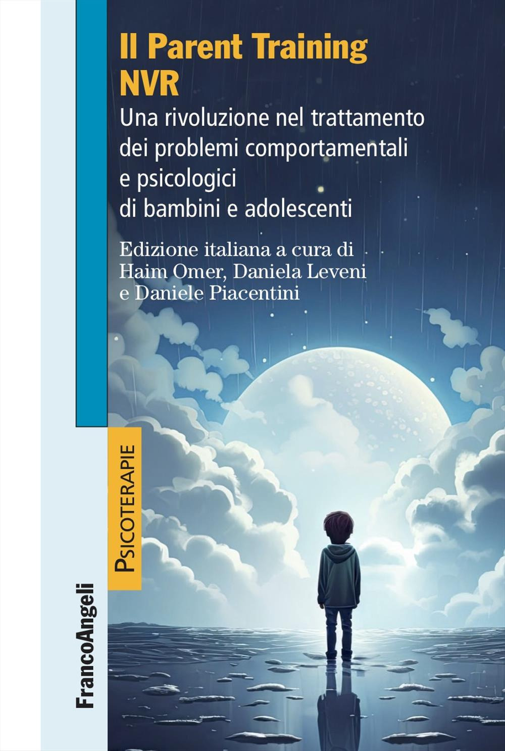 Il parent training NVR. Una rivoluzione nel trattamento dei problemi comportamentali e psicologici di bambini e adolescenti