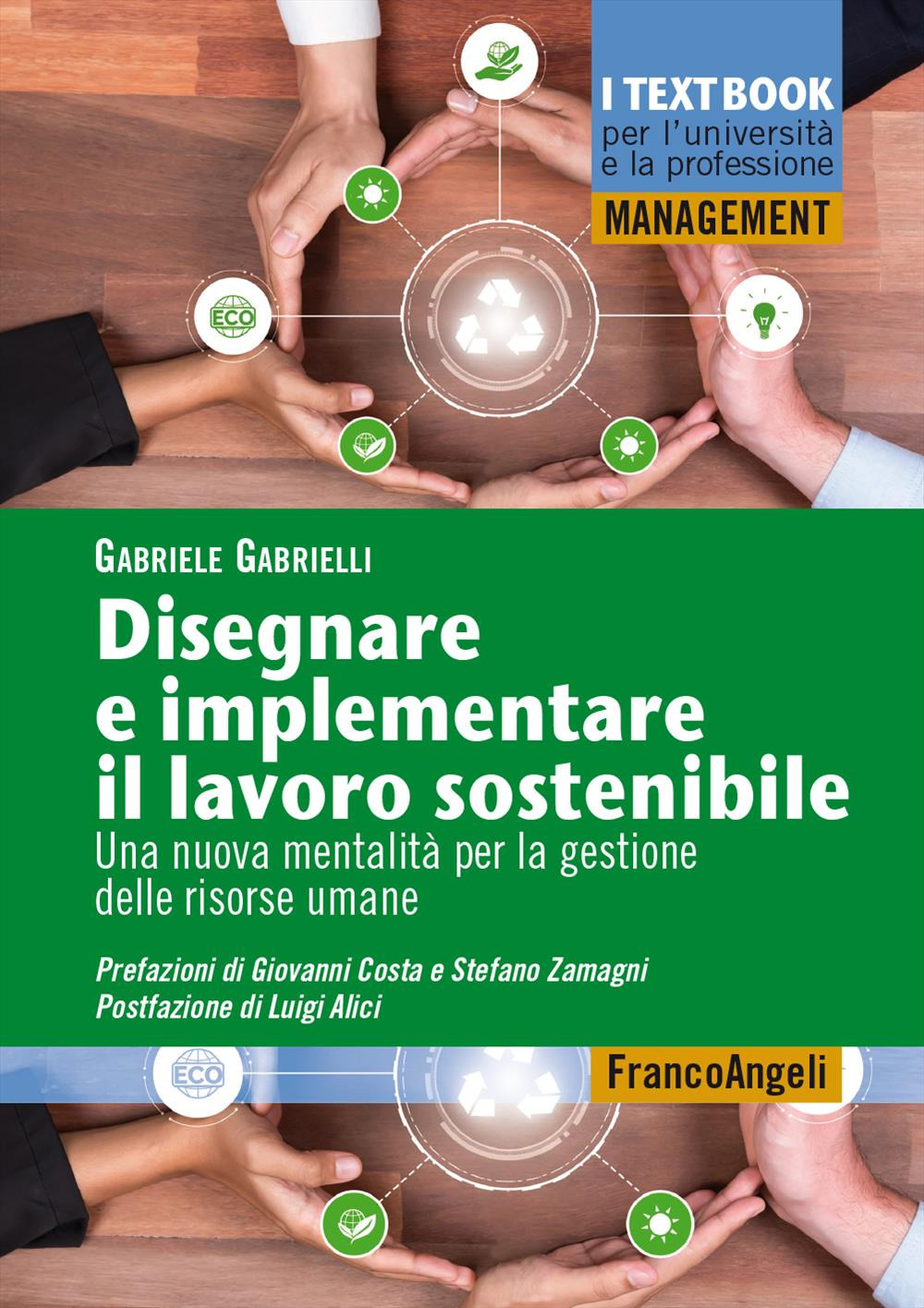 Disegnare e implementare il lavoro sostenibile. Una nuova mentalità per la gestione delle risorse umane