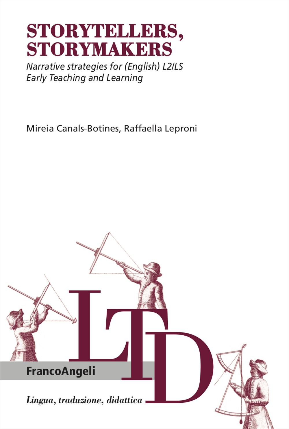Storytellers, storymakers. Narrative strategies for (English) L2/LS. Early teaching and learning