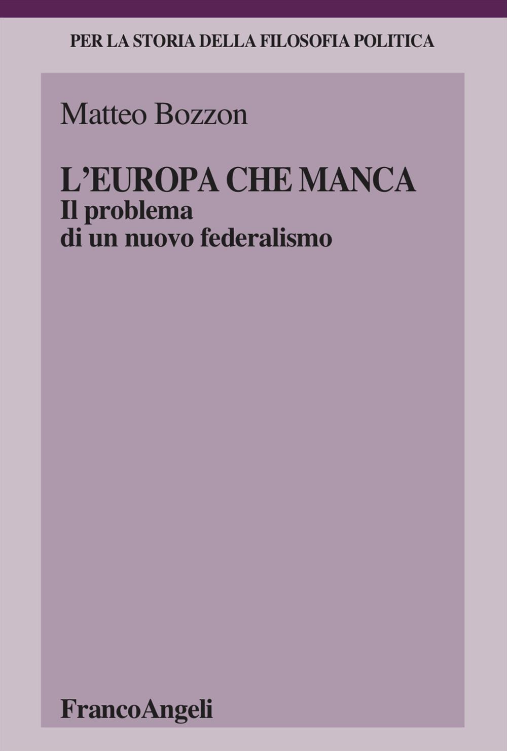 L'Europa che manca. Il problema di un nuovo federalismo