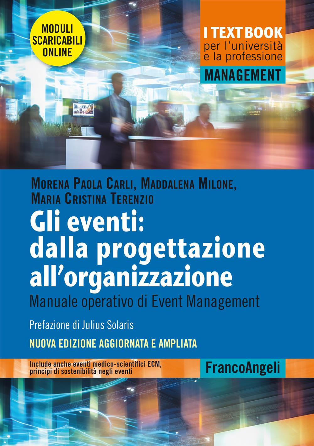 Gli eventi: dalla progettazione all'organizzazione. Manuale operativo di Event Management