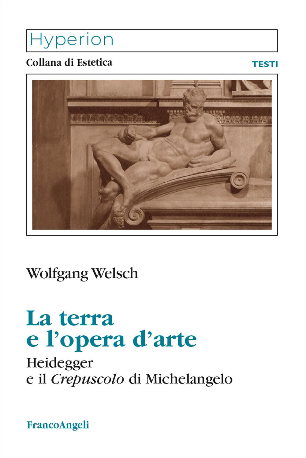 La terra e l'opera d'arte. Heidegger e il Crepuscolo di Michelangelo
