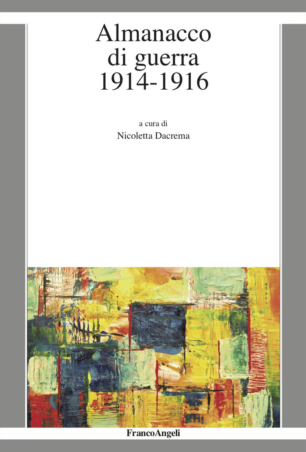Almanacco di guerra. 1914-1916