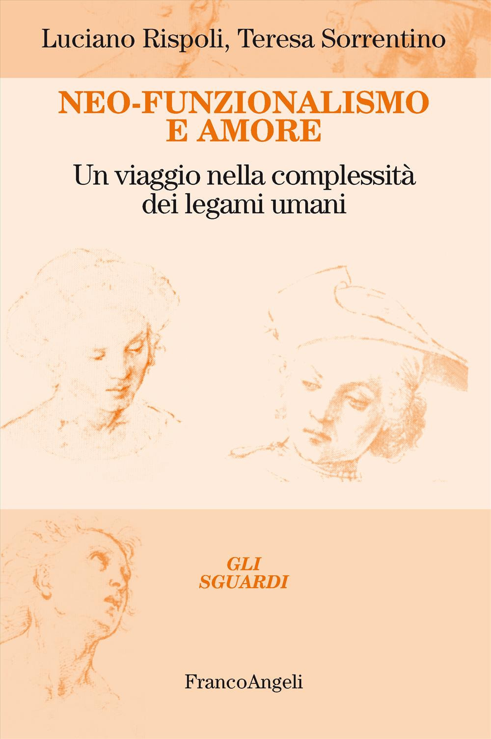 Neo-funzionalismo e amore. Un viaggio nella complessità dei legami umani