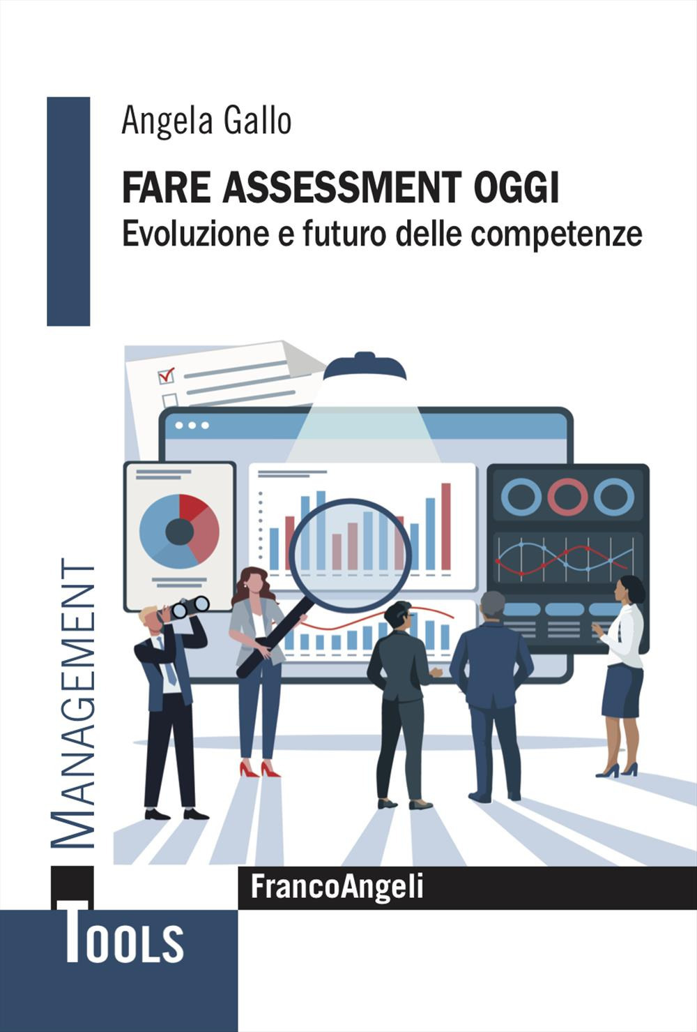 Fare assessment oggi. Evoluzione e futuro delle competenze