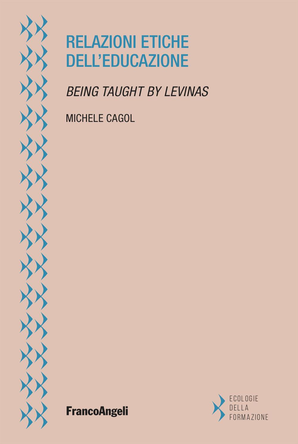 Relazioni etiche dell'educazione. Being taught by Levinas