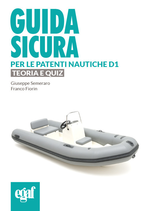 Guida sicura per le patenti nautiche D1. Teoria e quiz