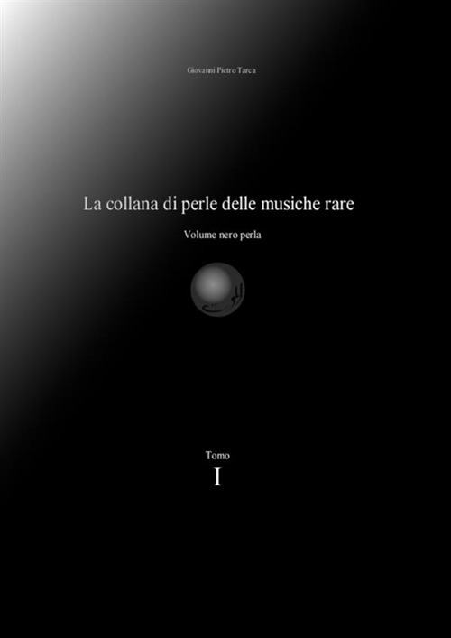 La collana di perle delle musiche rare. Volume nero perla. Vol. 1