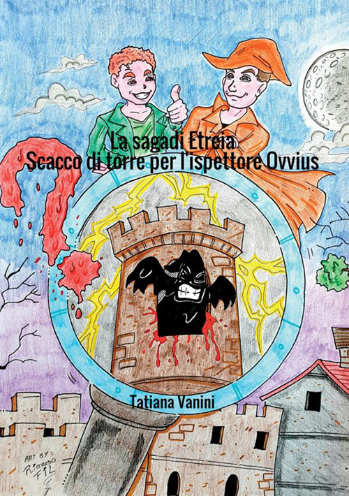 Scacco di torre per l'ispettore Ovvius. La saga di Etreia