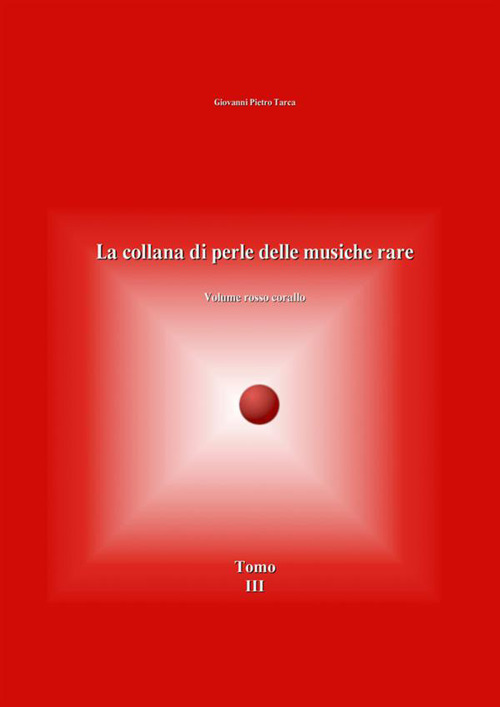 La collana di perle delle musiche rare. Volume rosso corallo. Vol. 3