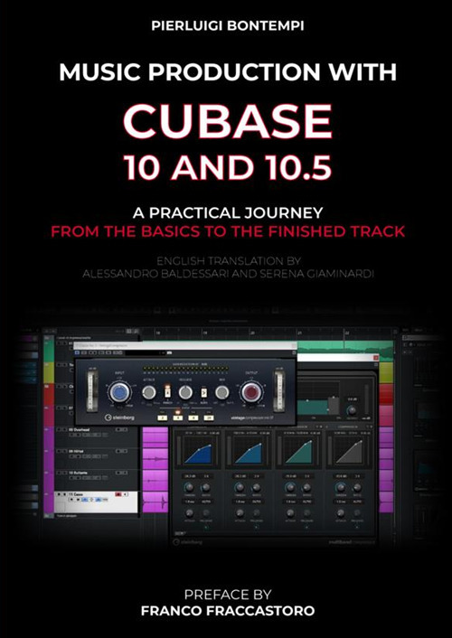 Music Production with Cubase 10 and 10.5. A practical journey from the basics to the finished track
