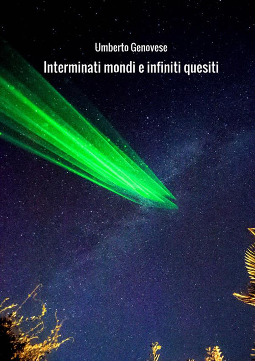 Interminati mondi e infiniti quesiti