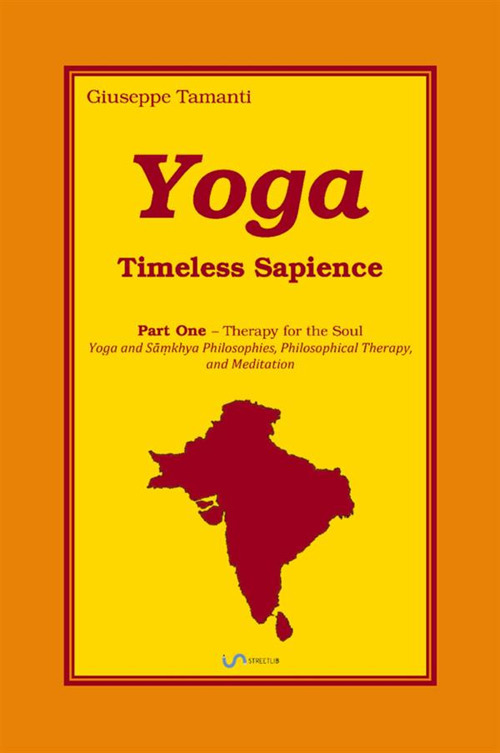 Yoga. Timeless Sapience. Vol. 1: Therapy for the Soul
