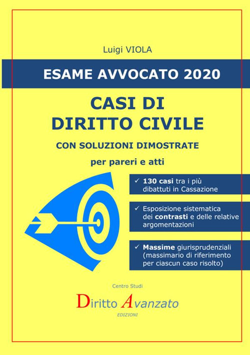 Esame avvocato 2020. Casi di diritto civile. Con soluzioni dimostrate per pareri e atti