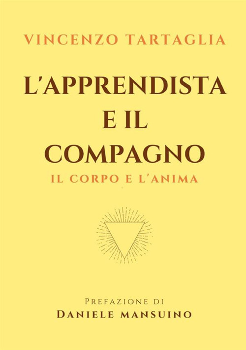 L'apprendista e il compagno. Il corpo e l'anima