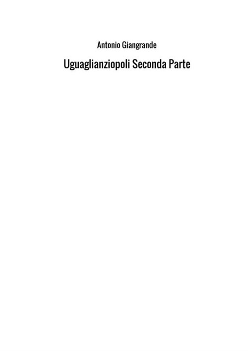 Uguaglianziopoli. Vol. 2