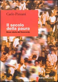 Il secolo della paura. Breve storia del '900