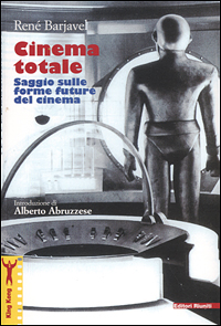 Cinema totale. Saggio sulle forme future del cinema