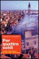Per quattro soldi. Il giallo della Fenice dal rogo alla ricostruzione