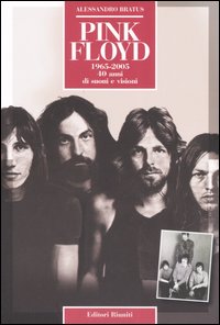 Pink Floyd. 40 anni di suoni e visioni