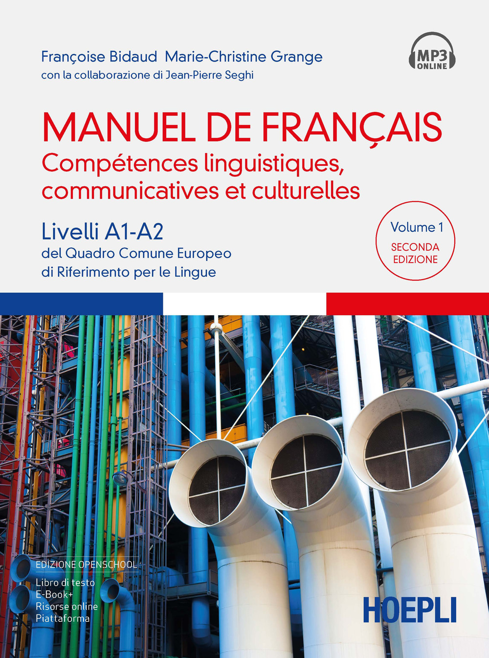 Manuel de français. Compétences linguistiques, communicatives et culturelles. Livelli A1-A2 del Quadro Comune Europeo di riferimento per le lingue. Vol. 1