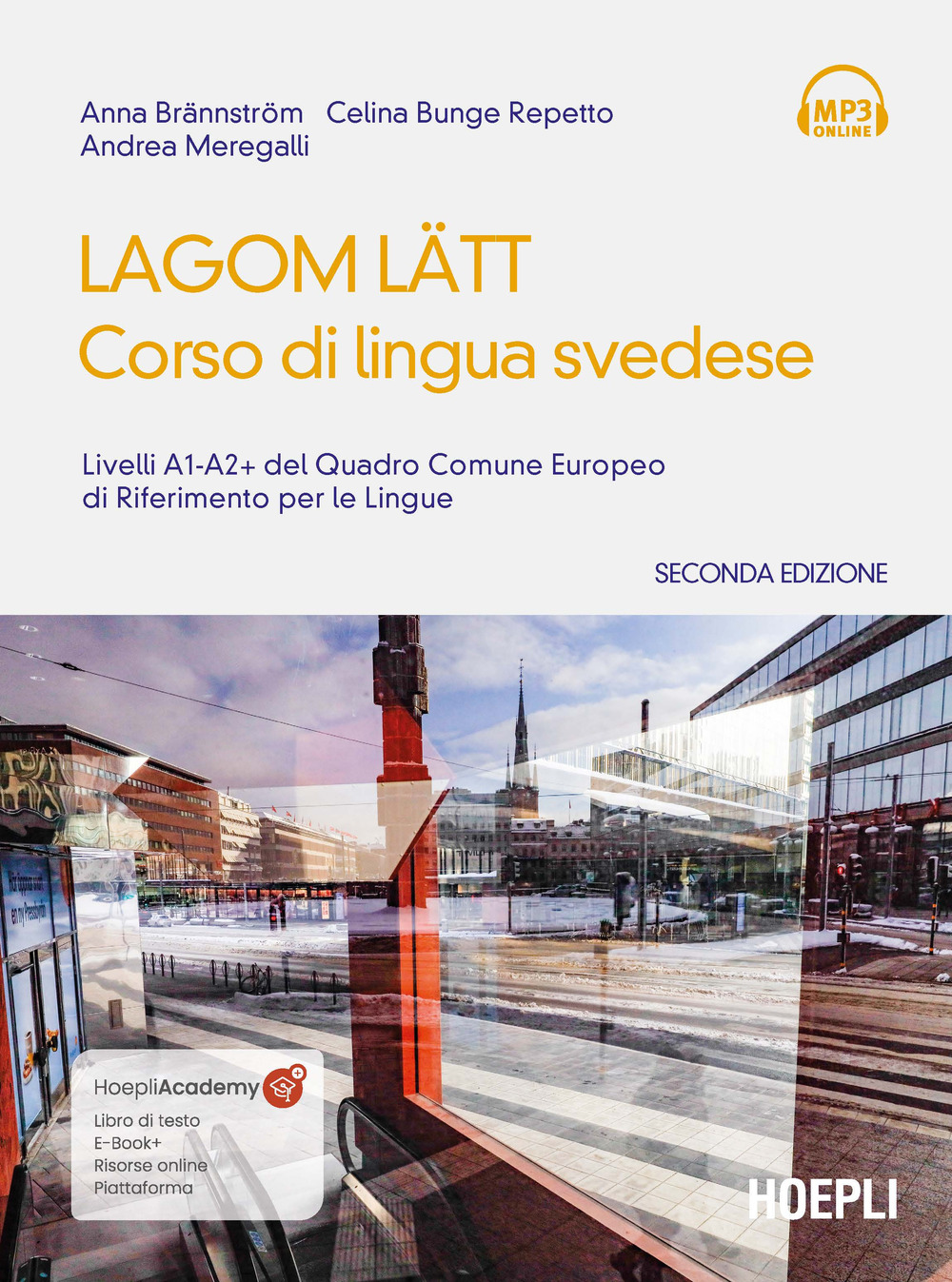Lagom Latt. Corso di lingua svedese. Livelli A1-A2 del quadro comune europeo di riferimento per le lingue