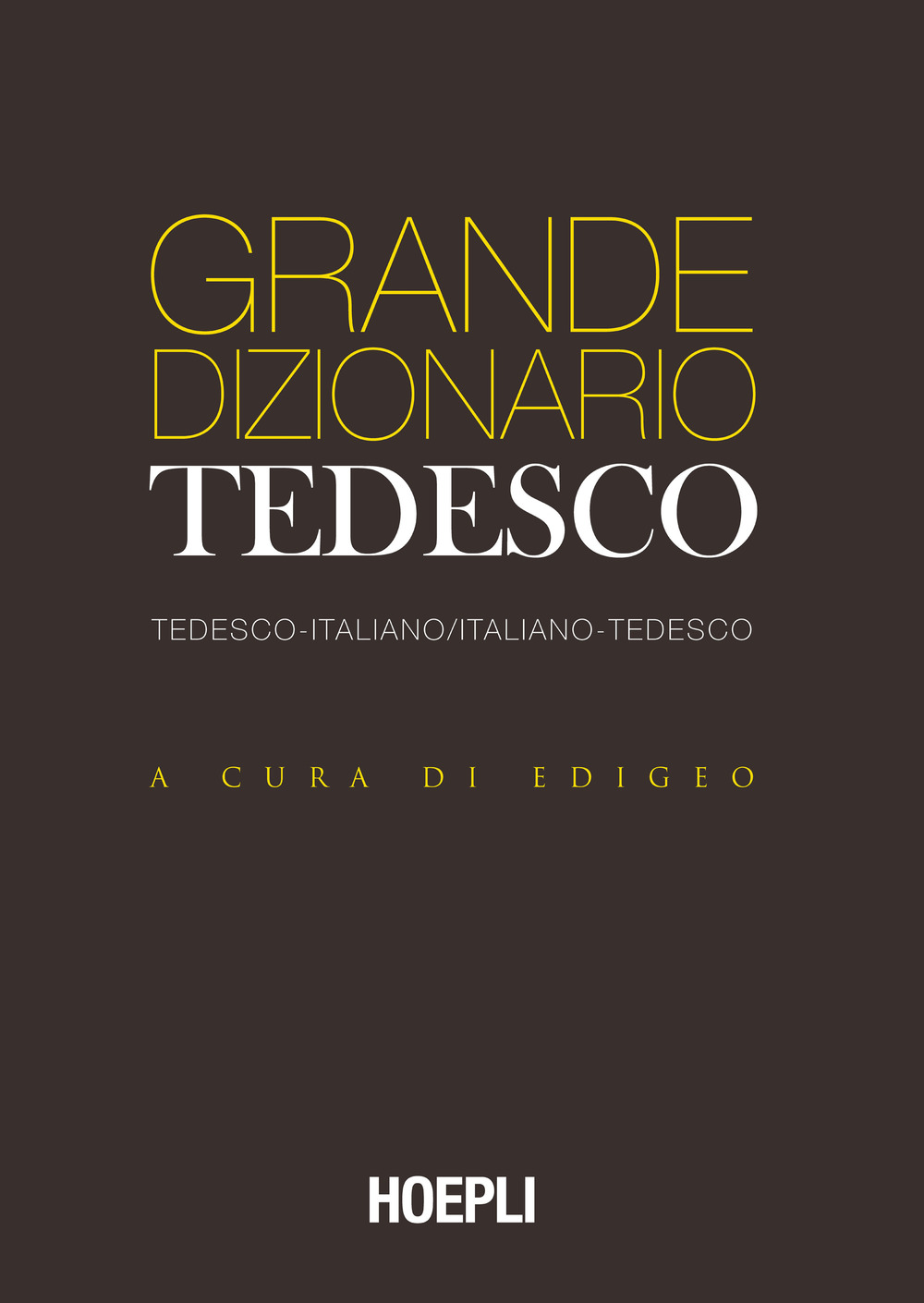 Grande dizionario tedesco. Tedesco-Italiano Italiano-Tedesco