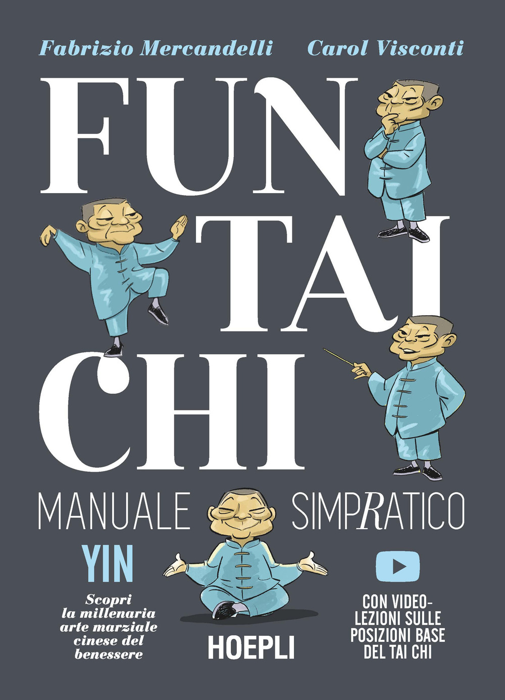 Fun Tai Chi. Manuale simpratico. Scopri la millenaria arte marziale del benessere