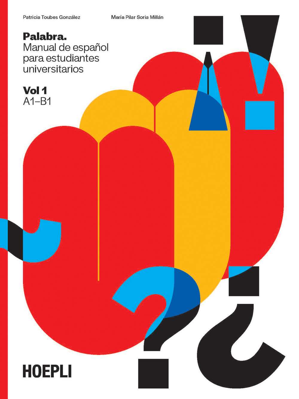 Palabra. Manual de español para estudiantes universitarios. Vol. 1: A1-B1