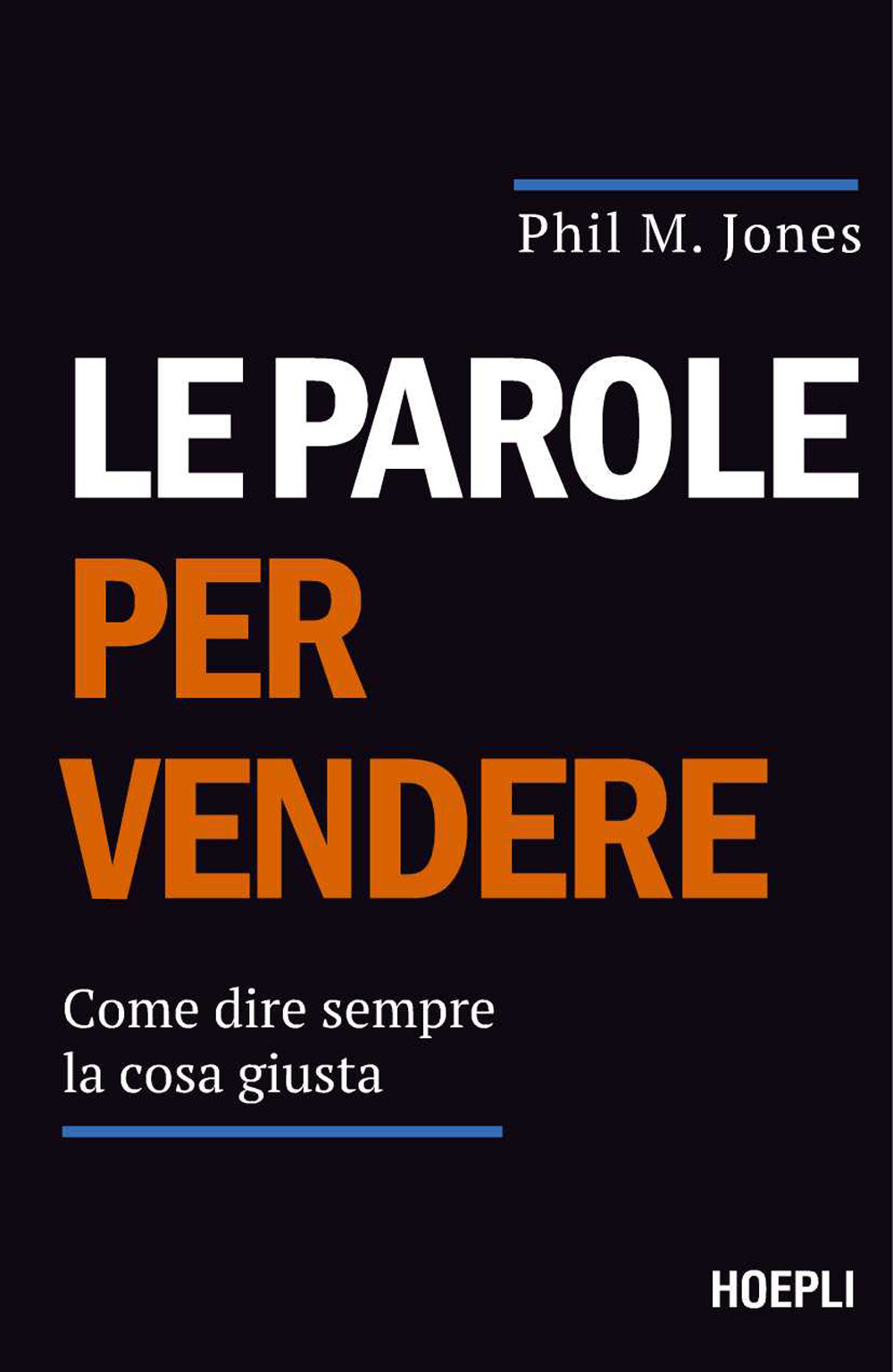 Le parole per vendere. Come dire sempre la cosa giusta