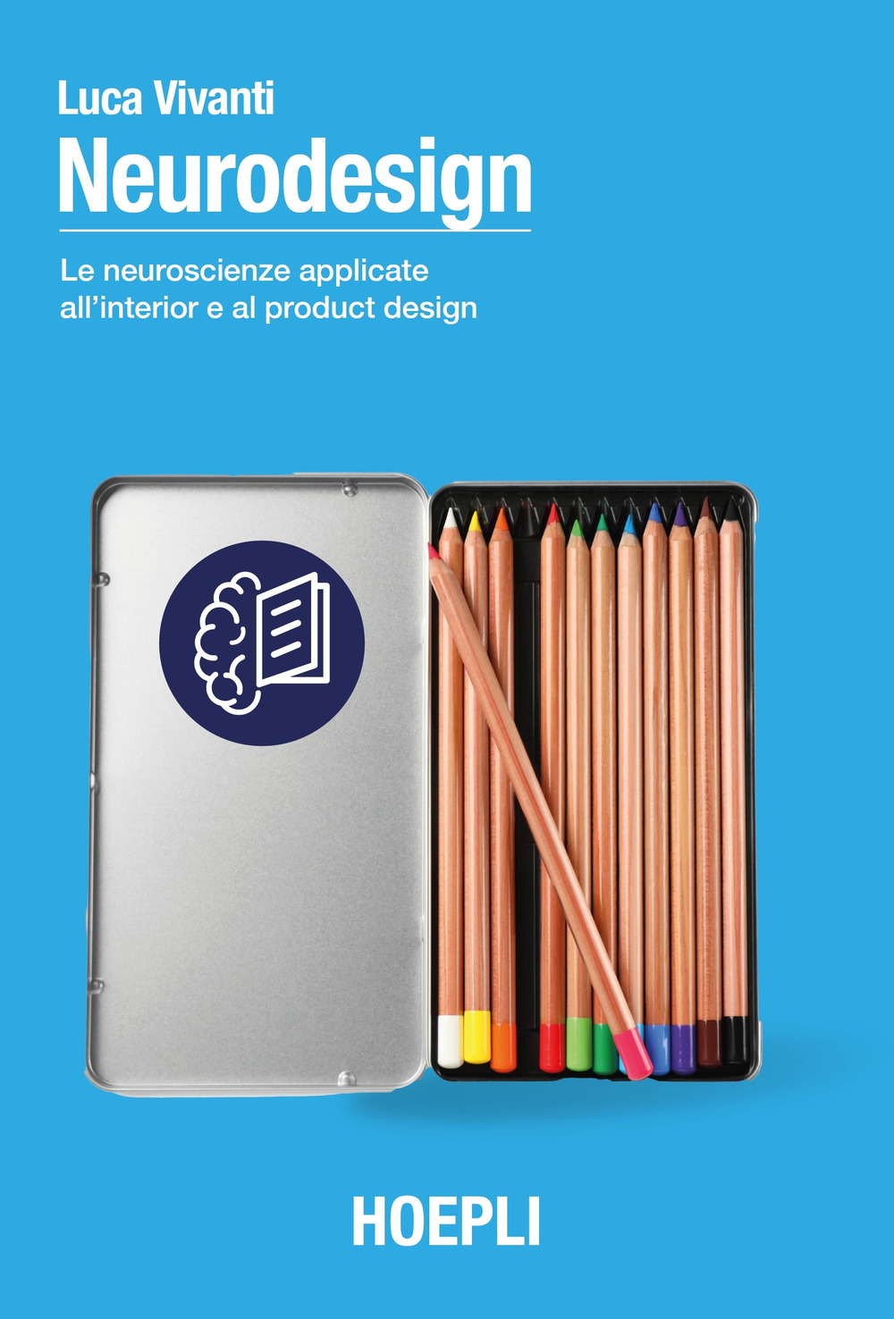 Neurodesign. Le neuroscienze applicate all’interior e al product design