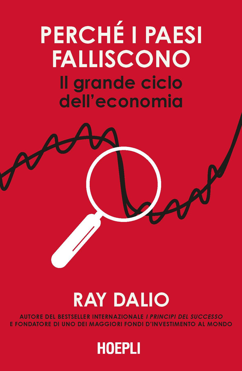 Perché i Paesi falliscono. Il grande ciclo dell'economia